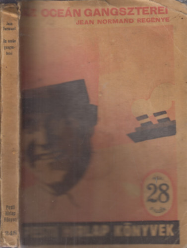 Jean Normand - Az oce�n gangszterei (Pesti H�rlap k�nyvek)
