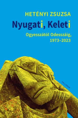 Hetényi Zsuzsa - Nyugati, Keleti