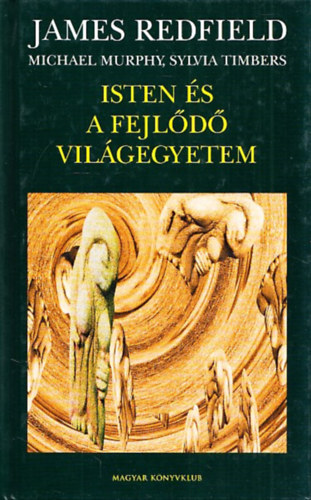 James Redfield - Isten s a fejld vilgegyetem