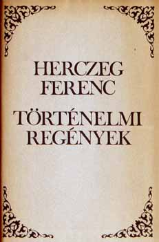 Herczeg Ferenc - T�rt�nelmi reg�nyek (Herczeg)