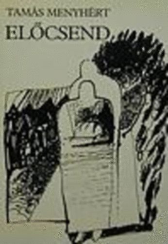 Tam�s Menyh�rt - El�csend