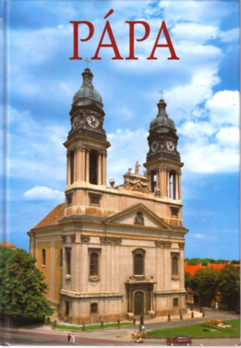 Sz. Farkas Aranka  (szerk.) - P�pa