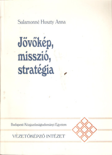 Salamonn Huszty Anna - Jvkp, misszi, stratgia