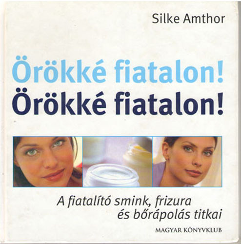 Silke Amthor - �r�kk� fiatalon!