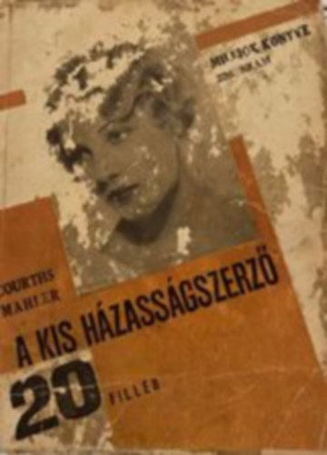 Courths-Mahler - A kis házasságszerző -Milliók könyve 220. szám ( 1 kiadás )