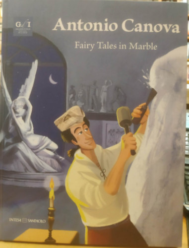 Stefano Zuffi, Cinzia Battistel  Antonio Canova (illus.) - Fairy Tales in Marble