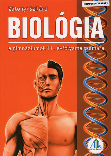 Z�tonyi Szil�rd - Biol�gia a gimn�ziumok 11. �vfolyama sz�m�ra
