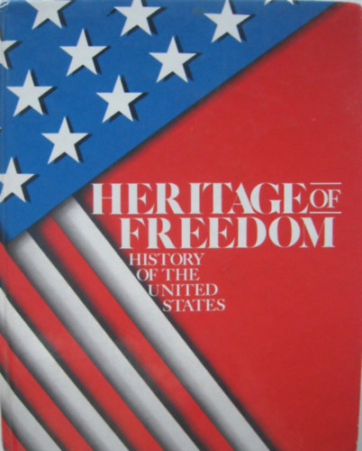 Donald A. Ritchie - Heritage of Freedom (A szabadsg rksge-angol nyelv)