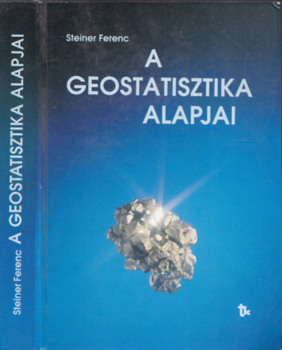 Steiner Ferenc - A geostatisztika alapjai