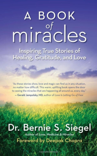 Bernie S. Siegel - A Book of Miracles