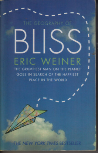 Eric Weiner - The Geography of Bliss