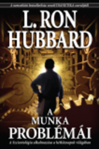 L. Ron Hubbard - A munka problmi