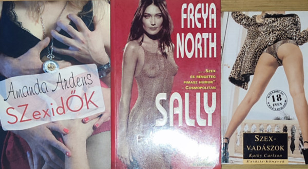 Freya North, Amanda Ardens Kathy Carlson - 3db erotikus tartalm� reg�ny - Kathy Carlson-Szexvad�szok, Freya North-Sally, Amanda Ardens-Szexid�k