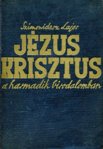 Szimonidesz Lajos - Jzus Krisztus a Harmadik Birodalomban