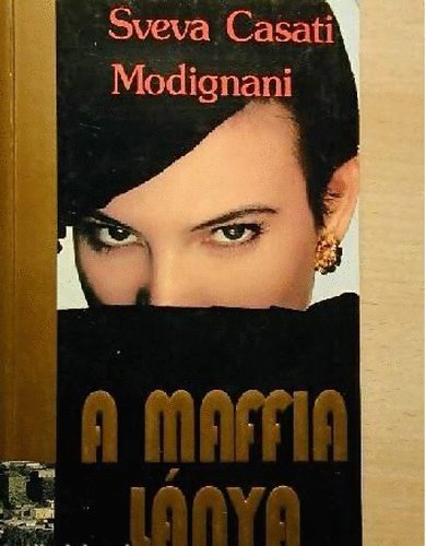 Sveva Casati Modignani - A maffia l�nya