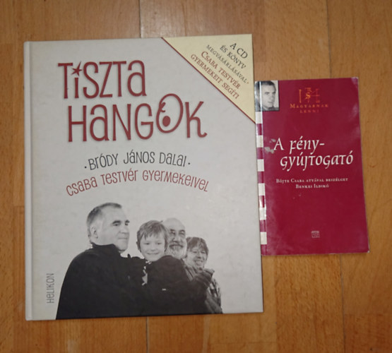 B�jte Csaba, Br�dy J�nos - 2 k�nyv B�jte Csab�t�l: A f�nyggy�jtogat�, Tizsta hangok