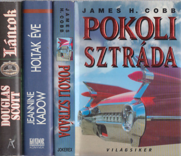 Jeannine Kadow, Douglas Scott James H. Cobb - Pokoli sztrda + Holtak ve + Lncok (3 m)