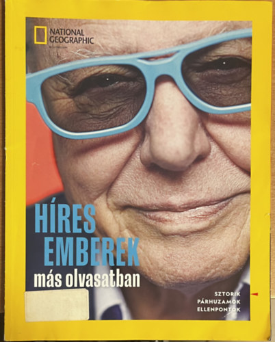 Ifj. Vitray Tamás (szerk.) - Híres emberek más olvasatban - National Geograhphic Különszám