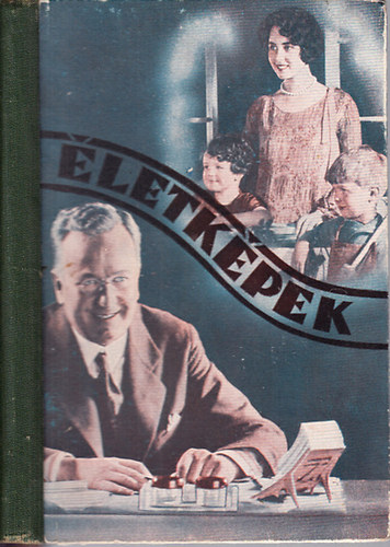 Életképek (Nemes erkölcsi alapelvek a serdülő ifjúság és a családi kör számára)