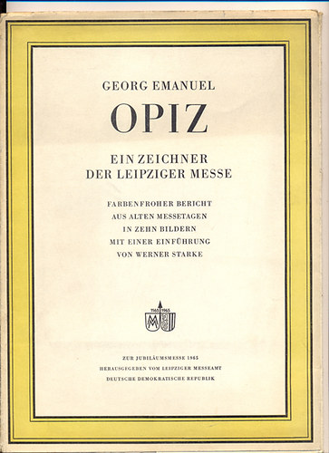 Werner Starke - Georg Emanuel OPIZ ein Zeichner der leipziger Messe