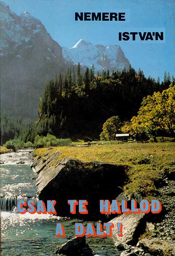 Nemere István - Csak te hallod a dalt!