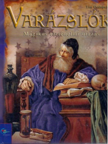 Tim Dedopulos - Var�zsl�k (M�gikus t�rt�nelmi utaz�s)