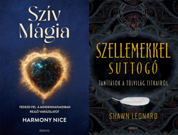 Leonard Shawn Harmony Nice - 2 db knyv a felsbbrend erkrl: Szv Mgia - Fedezd fel a mindennapjaidban rejl varzslatot + Szellemekkel suttog - Tantsok a tlvilg titkairl