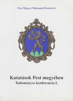So�s S�ndor  (szerk.) - Kutat�sok Pest megy�ben (Tudom�nyos konferencia I.)