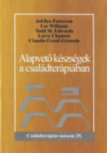 Alapvet kszsgek a csaldterpiban (Csaldterpis sorozat 29.)