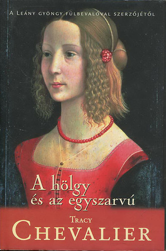 Tracy Chevalier - A h�lgy �s az egyszarv�