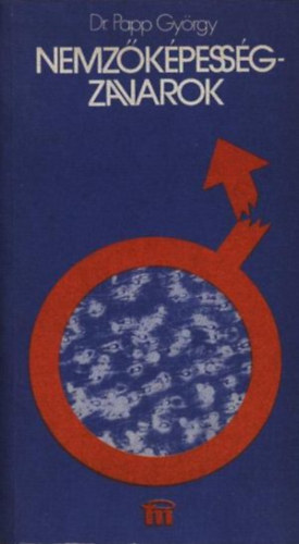 Dr. Papp György - Nemzőképesség-zavarok