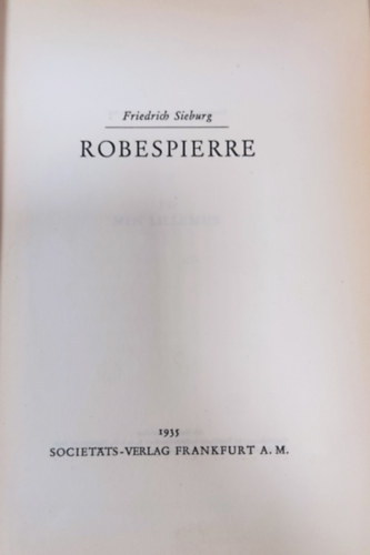 Friedrich Sieburg - Robespierre