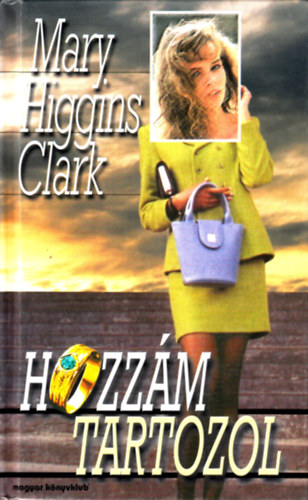 Mary Higgins Clark - Hozz�m tartozol