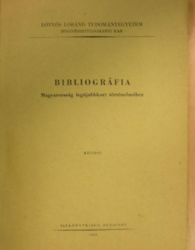 Sikls Andrs - Bibliogrfia magyarorszg legjabb kori trtnethez