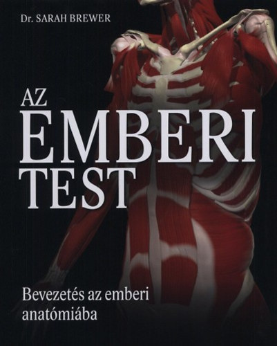 Dr. Sarah Brewer - Az emberi test