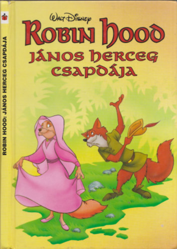 Robin Hood: János herceg csapdája (Walt Disney)