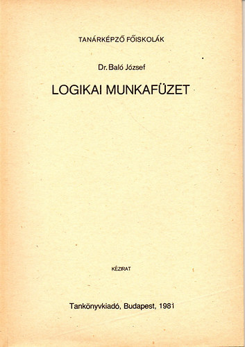 Dr. Bal Jzsef - Logikai munkafzet