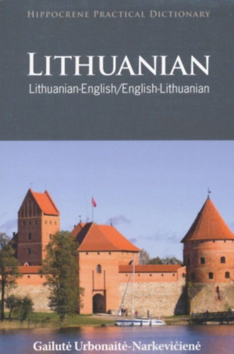 Gailut Urbonait-Narkeviien - Lithuanian Practical Dictionary: Lithuanian-English / English-Lithuanian