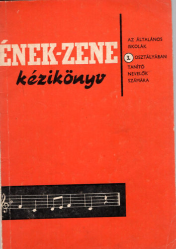 P�ter J�zsef Kov�cs Lajos - �nek-zene k�zik�nyv az �ltal�nos iskol�k 3. oszt�ly�ban tan�t� nevel�k sz�m�ra