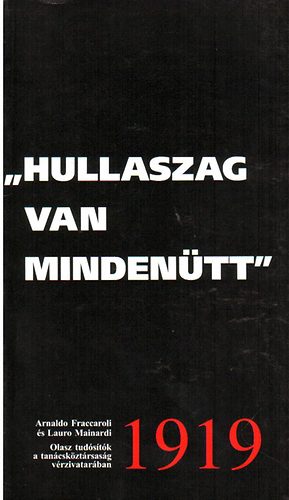 A.- Mainardi, L. Fraccaroli - " Hullaszag van mindenütt" 1919