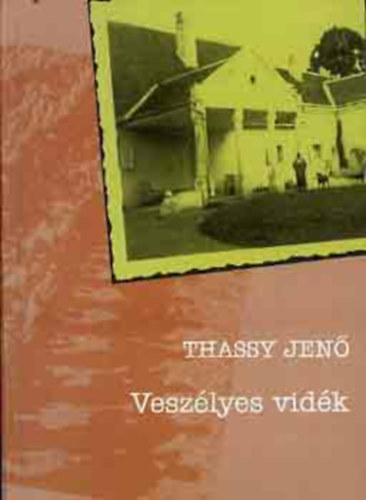 Thassy Jenő - Veszélyes vidék