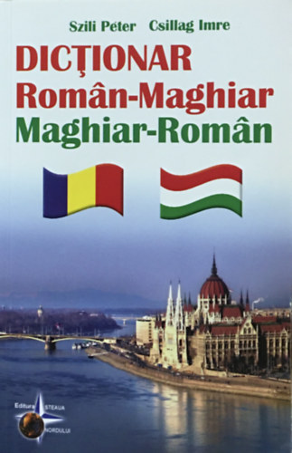Szili Pter; Csillag Imre - Dictionar Roman-Maghiar, Maghiar-Roman