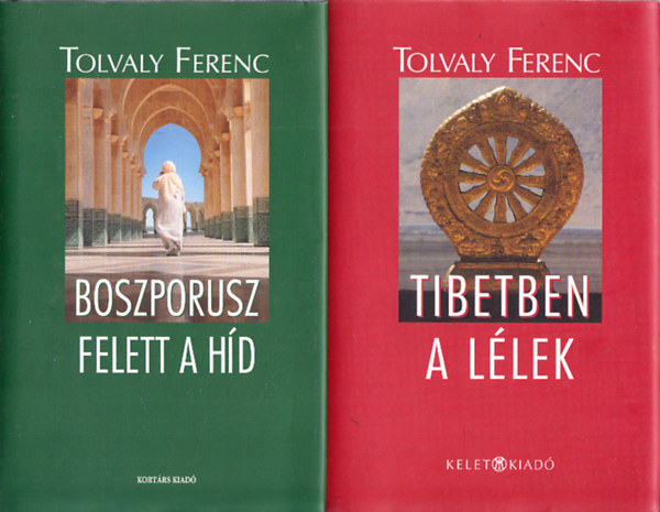 Tolvaly Ferenc - Boszporusz felett a h�d + Tibetben a l�lek
