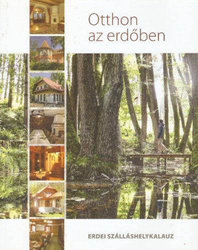 Nagy L�szl� - Otthon az erd�ben - Erdei sz�ll�shelykalauz