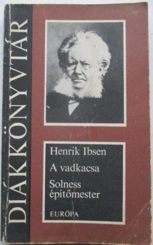 Henrik Ibsen - A vadkacsa - Solness ptmester (Eurpa Dikknyvtr)