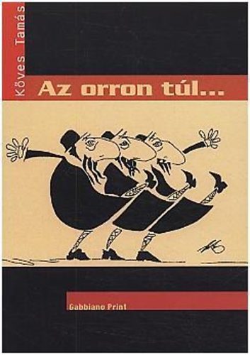 Az orron t�l...