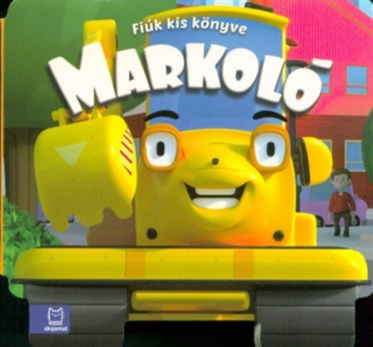 Fecske Csaba - Markoló - Fiúk kis könyve