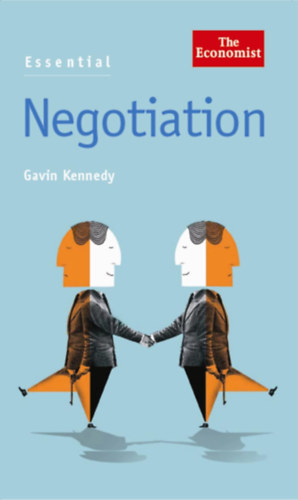 Gavin Kennedy - Essential Negotiation: An A to Z Guide (The Economist)