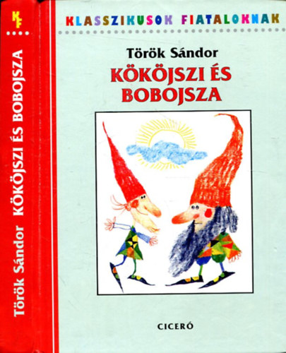 Trk Sndor - Kkjszi s Bobojsza (Klasszikusok fiataloknak)