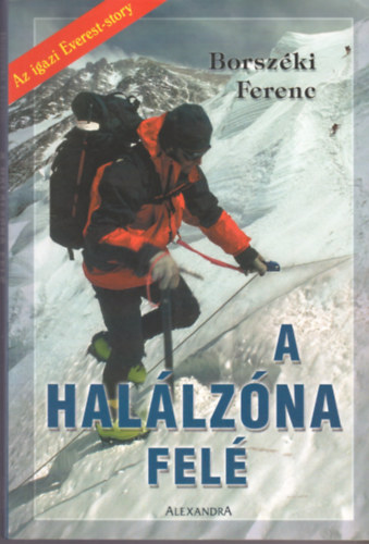 Borszki Ferenc - A hallzna fel - Az igazi Everest-story